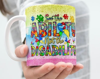 Reconoce la capacidad, no la discapacidad; Taza con diseños digitales para sublimación: «Ama el autismo»; Envoltorios con mensajes afirmativos sobre el autismo; Disponibles en 11 oz y 15 oz; Apreciación del autismo.