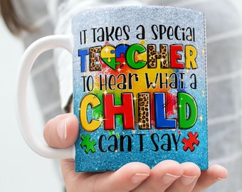 Special Teacher Mug, 5 Sublimation Digital Mug Design, Teacher Affirmation Mug, 11oz 15oz, Paraprofessional, It Takes a Special Teacher Cup