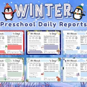 May include: A collection of colorful preschool daily reports with a winter theme. Each report features sections for daily feelings, meals, and activities. The title "WINTER Preschool Daily Reports" is displayed at the top, with penguin illustrations.