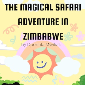The Magical Safari Adventure in Zimbabwe