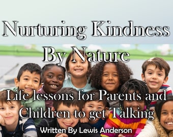 Coltivare la gentilezza per natura: lezioni di vita per genitori e figli con cui parlare / Download digitale