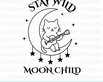 Stay Wild Moon Child SVG | Cat on the Moon Cut File | Digital Download