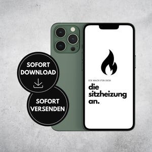 May include: A green smartphone with a black screen displaying a flame graphic and German text. Two black circular stickers with white text and icons are on the left. The text on the screen says "ICH MACH FÜR DICH die sitzheizung an."