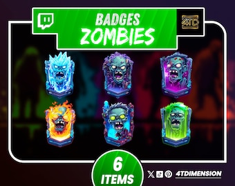 May include: A set of six digital zombie badges featuring various elemental themes including ice, fire, and neon green energy. The graphic includes the text BADGES ZOMBIES at the top and 6 ITEMS at the bottom, with the Twitch logo and 4TDIMENSION branding.
