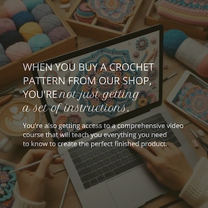 May include: A laptop displays a crochet pattern with text: "WHEN YOU BUY A CROCHET PATTERN FROM OUR SHOP, YOU'RE not just getting a set of instructions." Yarn, crochet hooks, and a cup of coffee are also visible.