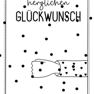 May include: A black and white greeting card with the German text "herzlichen GL&Uuml;CKWUNSCH" and a dotted border. The card features a drawing of a hand with hearts on the sleeve and black polka dots.