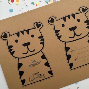 May include: Brown paper invitation with two cartoon tiger illustrations. The tigers have black stripes and heart-shaped ears. Text on the left reads "bist eingeladen ZU MEINEM Geburtstag". The right side has fill-in-the-blank lines for "Wann?" and "Wo?"