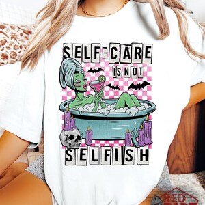 Self Care is not Selfish T-Shirt | Trendy Uplifting Shirt | Fast Shipping | Super Soft Shirts for Men/Women/Kid's imagem 1