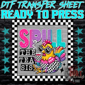 May include: A colorful graphic design featuring a cartoon chicken with sunglasses holding a cup of tea. The text "Spill the tea, sis." is written in a bold, colorful font.