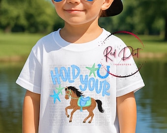 Hold Your Horses Boy DTF Transfer, Western Boy Shirt Design, Cowboy Kids Tee Print, Rodeo Horse Graphic Transfer