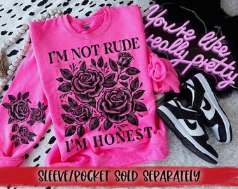 I&#39;m Not Rude, I&#39;m Honest DTF Transfer | Trendy Snarky DTF Transfer | High Quality Image Transfers | Ready to Press