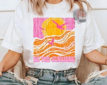 Be The Sunshine DTF Transfer | Trendy Summer DTF Transfer | High Quality Image Transfers | Ready to Press | Fast Shipping