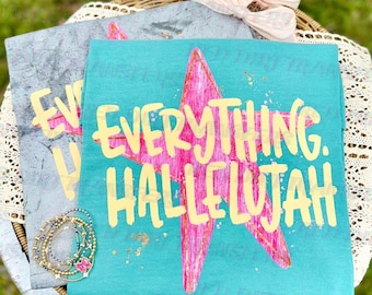 Everything Hallelujah DTF Transfer, Christian Star Shirt Design, Faith Based Graphic Transfer, Trendy Religious Print, Ready to Press
