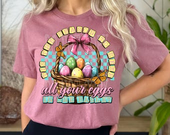 Tis the Season to Keep all your Eggs in One Basket DTF Transfer | Trendy Easter DTF Transfer | Ready to Press | High Quality DTF Transfers |