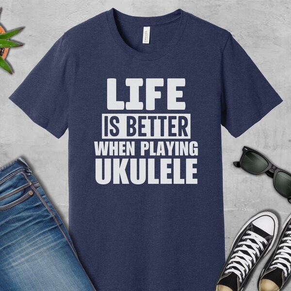 T-shirt La vie est meilleure lorsque vous jouez du ukulélé, cadeau pour professeur de ukulélé, t-shirt joueur de ukulélé, instrument à cordes hawaïen, t-shirt drôle de ukulélé