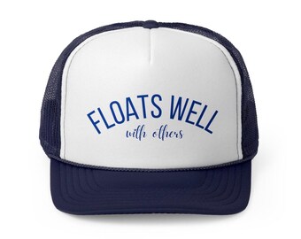 Floats Well With Others Hat, Summer Hat, Lake Hat, Boat Hat