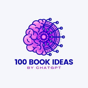 100 ChatGPT Book Ideas