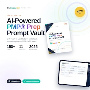 May include: The TheScope180 AI-Powered PMP Prep Prompt Vault is a digital guide featuring 150+ ChatGPT and Claude prompts for the 2026 PMP exam. It includes 11 chapters, a printable PDF, and a GoodNotes edition, displayed as a book cover and tablet.