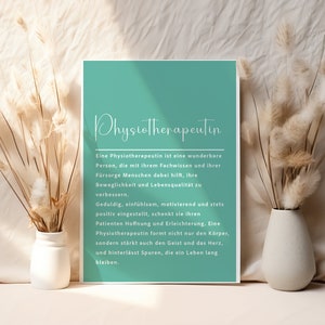 May include: A teal blue poster with white text that reads "Physiotherapeutin" and describes the qualities of a physical therapist. The poster is framed and sitting on a table with dried flowers in vases on either side.