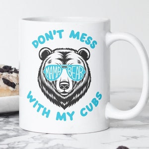 Mama Bear Face Sunglasses Coffee Mug, Gift for Mother&#39;s Day, Don&#39;t Mess with My Cubs, Cute Mama Bear, Momma Bear Cup