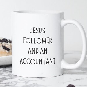 Accountant Coffee Mug, Gift for Bookkeeper, CPA, Auditor, Certified Public Accountant, Tax Season, Finance Professional, Jesus Follower