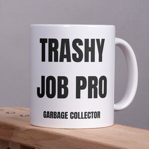 Garbage Collector Mug, Funny Gift for Garbage Man, Sanitation Worker, Trash Man, Waste Management, Truck, Appreciation