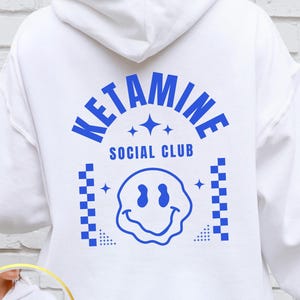 Ketamine Social Club Hoodie, Ketamine Shirt, Funny Ketamine Sweatshirt Gift for Ketamine Therapy, Mental Health Awareness Humor