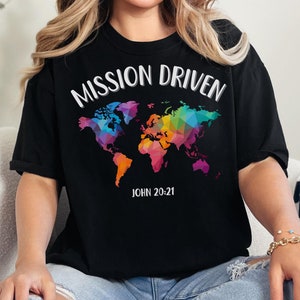 Mission Driven Shirt, Mission Trip Essential Gift for Christian Women, Christian Men, Christian Teen, Outreach Ministry, Bible Verse T-Shirt