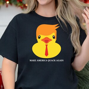 Trump Rubber Duck T-Shirt, Funny Gag Gift for Trump Supporter, Trump 2024. Trump Rubber Ducky Shirt, Trump Stuff, Christmas Trump Gift Idea