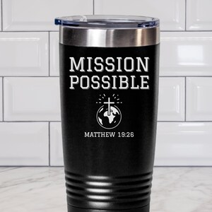 Mission Possible Tumbler, Mission Trip Essential Gift for Christians, Church Staff, Youth Pastor, Minister, Mission Team, Bible Verse Cup