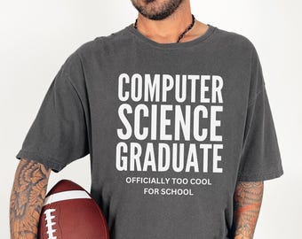 Computer Science Graduate Shirt, Comfort Colors CS Degree Gift