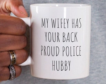 Police Officer Hubby Mug, Gift for Proud Cop Husband, Spouse, Significant Other, Proud of My Cop Wife, Love My Police Wife, Husband