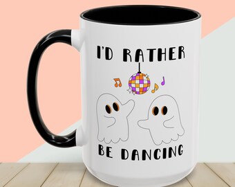 Dancing Ghost Coffee Mug, Halloween Dancer Gift - I'd Rather Be Dancing