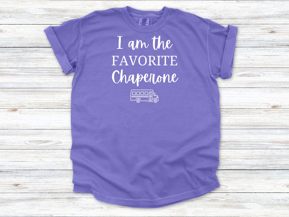 My Favorite Chaperone T-shirt, Chaperone Field Trip Shirt, Gift for the ...