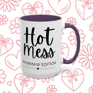 MawMaw Coffee Cup, MawMaw Mug for Mother&#39;s Day, Birthday. Funny MawMaw Gift from Granddaughter, Grandson, Grandkids. Hot Mess MAWMAW Edition