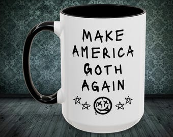 Make America Goth Again Coffee Mug Cup
