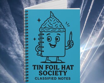 Conspiracy Journal, Funny Conspiracy Theories Notebook, Gift for Tin Foil Hat, Conspiracy Theorist - Tin Foil Hat Society - Classified Notes