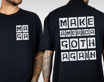 Make America Goth Again Shirt, Premium Comfort Colors Goth Tee