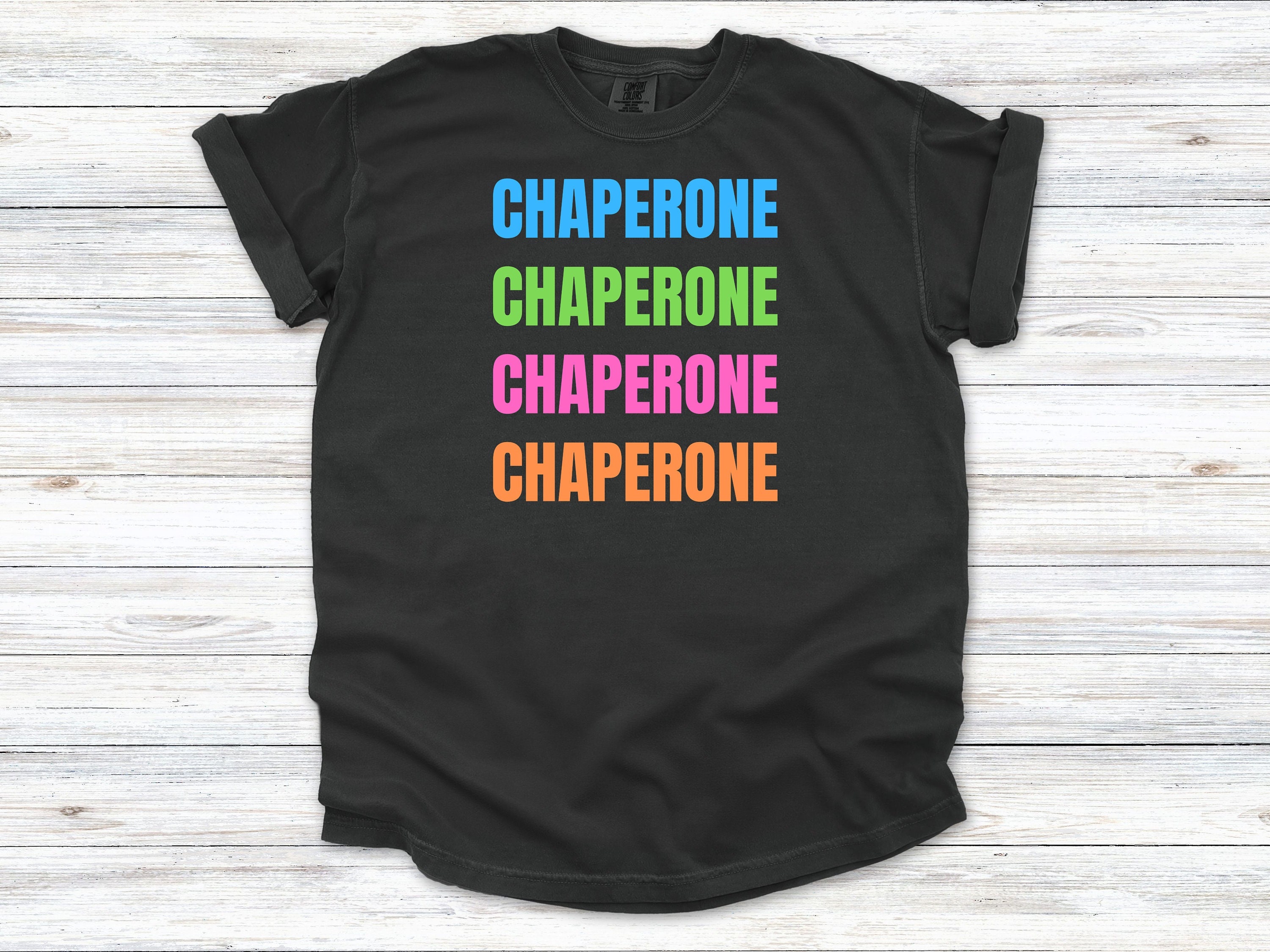 Funny chaperone shirts hotsell