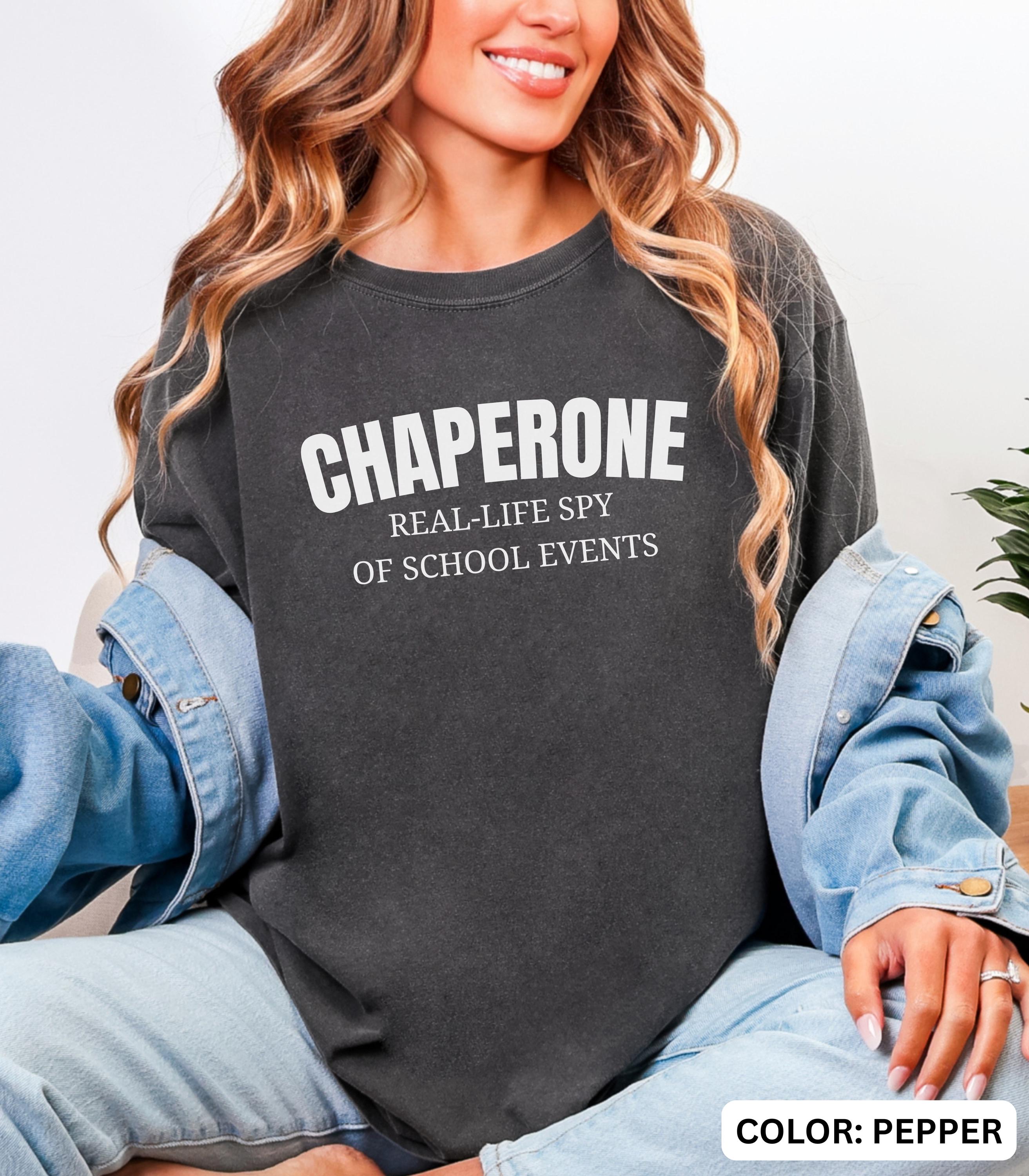 Chaperone Tshirt, Field Trip Chaperone Shirt, School Dance Chaperone T ...
