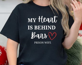 Camiseta de boda para esposa de prisión, regalo para esposa de prisión, esposa de preso, esposa de preso, esposa de recluso, esposa de convicto, camisa de esposa de prisión