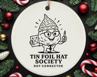 Tin Foil Hat Society - Overthinking Brain Dot Connector Ornament, Conspiracy Theorist Christmas Ornaments, Gift for Conspiracy Theory Party