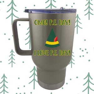 PE Teacher Travel Coffee Mug, Holiday Gift for Physical Education Teacher, Gym Teacher, Best PE Teacher - Omg P.E. Day - PE Teacher Holiday