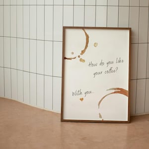 ¿Cómo te gusta tu café? Contigo, cartel de mancha de taza de esquina de café, decoración de cocina de descarga instantánea, arte impreso de CoffeeBar Cafe