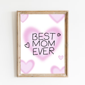 Best Mom Ever Poster, Digital Wall Art, Printable Decor, Mother&#39;s Day Print, Instant Download, Happy Mother&#39;s Day, Best Mom Printable Art