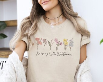 Raising Little Wildflowers Shirt, Moms Garden Shirt, Little Wildflower, Mothers Day Shirt, Spring Mom TShirt, Floral Mom Shirt, Gift For Mom