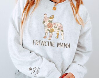 Custom French Bulldog Sweatshirt With Dogs Name On Sleeve, French Bulldog Gift, Frenchie Bulldog, Frenchie Mom Sweatshirt, Frenchie Gifts