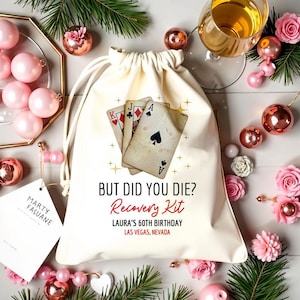 Personalized &quot;But Did You Die&quot; Recovery Kit Bag - Las Vegas Birthday Favor Bag - Custom Carts Bag - Birthday Party Goodie Bag