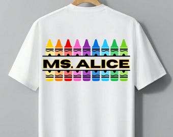Custom Crayon Teacher Shirt: Personalized Back to School Tee