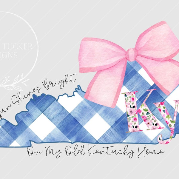 Kentucky Home PNG | Pink Bow Kentucky Design | The Sun Shines Bright On My Old KY Home Shirt Design | Cute Plaid and Floral Kentucky Design